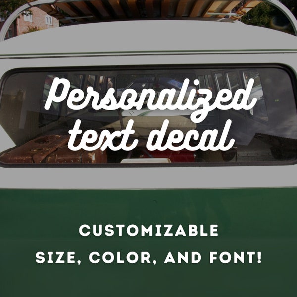 Personalized Text Decal | Customizable Size, Color, and Font - Custom Vinyl Lettering - Car Decal - Mirror Decal - Laptop and Phone Decal
