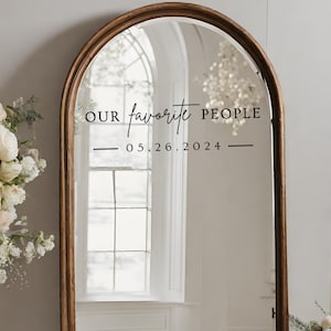 Our Favorite People Wedding Mirror Decal | Find Your Seat Wedding Sign - Mirror, Acrylic - Wedding Reception - Vinyl Letters - Welcome