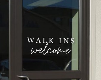 Walk-Ins Welcome Vinyl Decal | Customizable Business Window Sticker