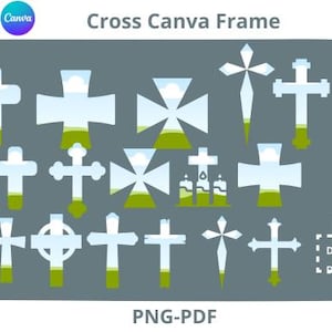 May include: A set of 13 cross-shaped frames in various styles, including a simple cross, a cross with a sky and grass background, and a cross with a candle design. The frames are in shades of blue, green, and white. The text "Cross Canva Frame" and "PNG-PDF" are also included in the image.