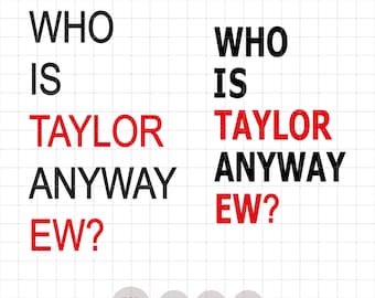Chi è Taylor comunque? EW Svg Png - Taylor Eras March (file digitali)