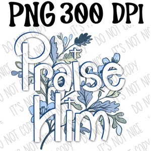 Praise Him chinoiserie, png, 300 dpi, blauwe toile, handgeschreven