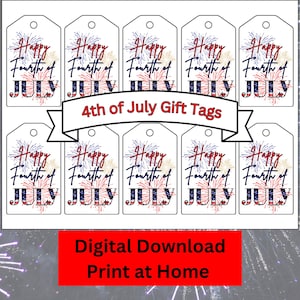 May include: Printable 4th of July gift tags featuring a red, white, and blue fireworks design with the text "Happy Fourth of July".