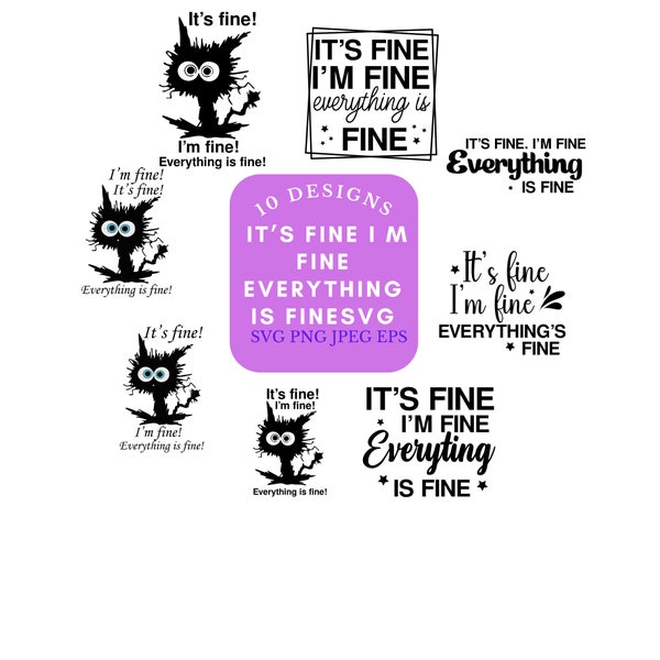 It's fine I'm fine everything is fine cat SVG PNG Digital, its fine im fine svg, its fine i'm fine everything is fine svg, I am fine Svg