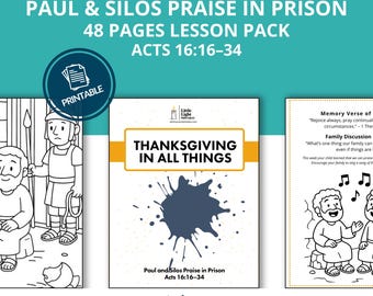 May include: A printable lesson pack titled "Paul & Silos Praise in Prison" with 48 pages. The cover features illustrations and the text "Thanksgiving in All Things." The pack includes Bible verses and family discussion prompts. The website address is www.whimsyworksheets.com.