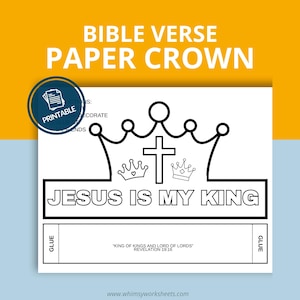 May include: A printable paper crown with the text "BIBLE VERSE PAPER CROWN" at the top. The design includes a crown, cross, and the words "JESUS IS MY KING". The bottom has glue tabs and a Bible verse.