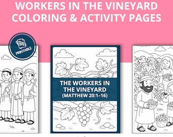 May include: Printable coloring and activity pages titled "Workers in the Vineyard." The pages feature black and white illustrations of people, grapes, and vineyard scenes. Text includes "The Workers in the Vineyard (Matthew 20:1-16)" and "Printable."