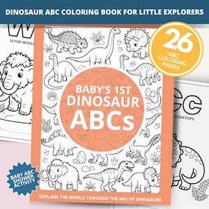 May include: A children's colouring book titled "Baby's 1st Dinosaur ABCs" with 26 pages. The cover displays black and white dinosaur illustrations and the text "Explore the World Through the Age of Dinosaurs". Includes a "Baby ABC Shower Activity" badge.