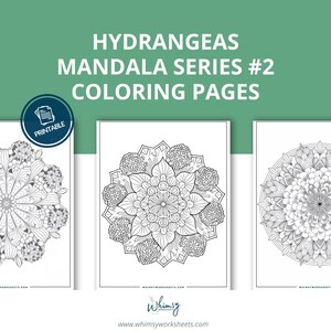 May include: Three printable coloring pages featuring intricate black and white mandalas with a hydrangea theme. The title "Hydrangeas Mandala Series #2 Coloring Pages" is at the top of the image. The word "Printable" is in a white rectangle with a black border.