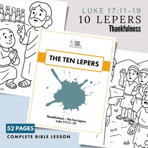 May include: A collection of black and white Bible lesson pages. The title "THE TEN LEPERS" is displayed on a white page with a teal ink blot. The text "LUKE 17:11-19" and "Thankfulness" are also visible. The words "52 PAGES" and "COMPLETE BIBLE LESSON" are at the bottom.