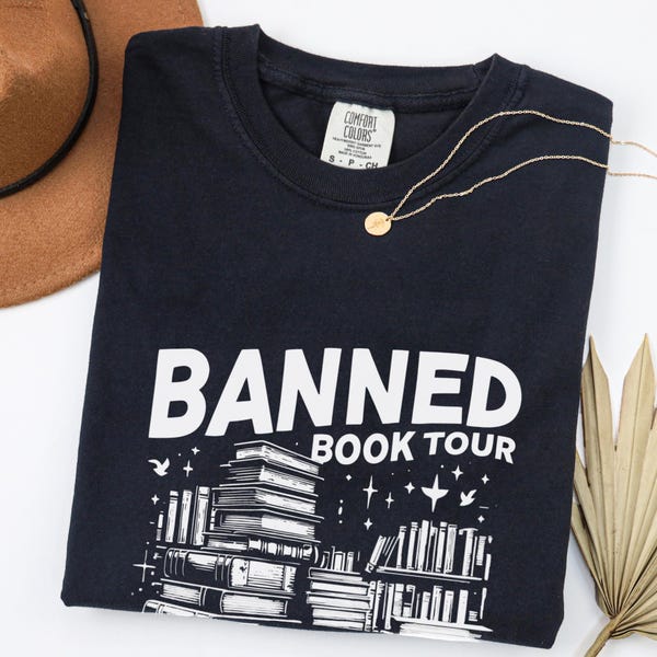 Banned Book T Shirt | Banned Books Tour Tee | Read Banned Books Apparel | Literary Gift for Bookworms | Activism Top | Comfort Colors Shirt