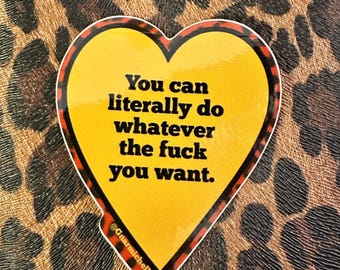 Do What You Want Sticker