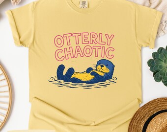 Otterly Chaotic Shirt, Cute Otter Tee, Funny Animal Shirt, Otter Lover Gift, Playful Graphic Tee, Cute Chaos Shirt