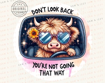 Don't Look Back Png, Sarcastic Png, Inspirational Png, Cute Cow Coaster, Mental Health Png, Highland Cow Png, Cute Cow Png, Car Coaster Png