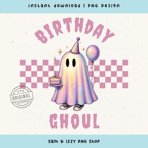 Halloween Birthday Ghoul Cute Ghost Png Sublimation Design, Spooky Birthday Png, It&#39;s My Boo Day Ghost Cake Balloon Png, October Birthday