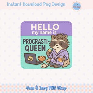 Mignon raton laveur procrastinateur png sublimation graphiques santé mentale autosoins graphiques clipart confortable paresseux jour, tendance Bonjour mon nom est nom