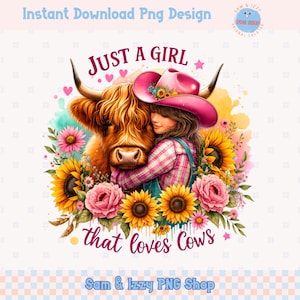 Juste une fille qui aime les vaches PNG, jolie vache tournesol Sublimation Design, clipart animaux de la ferme pour les filles, graphique fille country western rustique