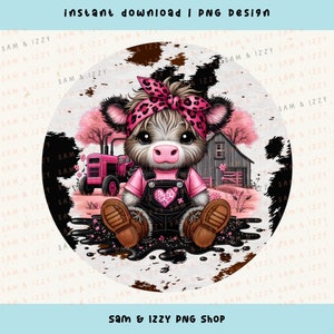 May include: A cartoon illustration of a cow wearing a pink and black bandana, pink overalls, and brown boots. The cow is sitting in a puddle of mud with a pink barn and a red tractor in the background. The image is surrounded by a black and white cow print pattern.