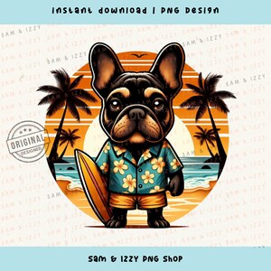 Französische Bulldogge Png, Strand Vibes Png, Sommer Sublimation, Surfen Png, Urlaub Png Designs, Hundemutter, Hundeliebhaber Png, Hundeaufkleber, Hunde Grafik