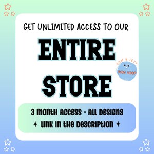 Pu&ograve; includere: Una grafica blu e bianca con il testo "GET UNLIMITED ACCESS TO OUR ENTIRE STORE" e "3 month Access - ALL DESIGNS + LINK IN THE DESCRIPTION +" in testo nero. Un personaggio dei cartoni animati con un viso blu e bianco e il testo "SAM & IZZY PNG SHOP" si trova nell'angolo in alto a destra.
