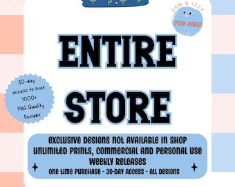 Entire Shop Bundle: Google Drive Download, Whole Store PNG Monthly Access, Whole Shop Bundle Pass, Whole Shop, Trending Commercial Graphics