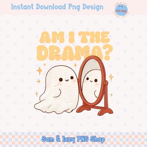 Bin ich das Drama Png, süße trendige Geist PNG, beliebte Png, psychische Gesundheit Png, lustige Viral Png für Aufkleber, schrullig lustige niedliche Geist Sublimation