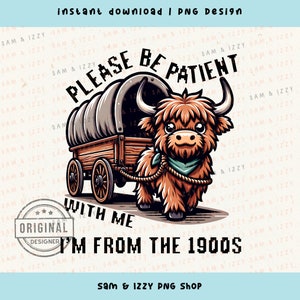 Soyez patient, Wester Png rétro, Génération d'humour, Graphismes tendance, Xe génération, Humour png des années 1900, Sarcasme png, Vache des Highlands Png, Graphismes de vache