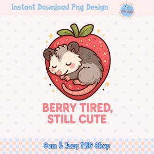 Beere Müde Opossum Png Sublimations Designs Niedliches Schläfriges Opossum Grafiken Nickerchen Schlaf Liebhaber Clipart Selbstfürsorge Mentale Gesundheit Png Kinder Tshirt Png