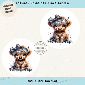 May include: Two digital designs featuring a cute cartoon Highland cow with a silver bow. The text "One Boujee Heifer" is written below the cow in both designs.