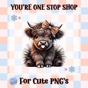 Op de afbeelding: Een schattig cartoon Highland-koe die een roze strik en een zwarte tutu draagt. De koe zit op een roze en blauwe geruite achtergrond. De tekst "You're One Stop Shop For Cute PNG's" staat bovenaan en onderaan de afbeelding.