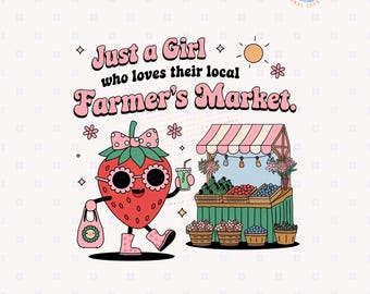 Farmers Market Girl, Shop Local Png Cute Fruit Veggies Strawberry Trending Designs Tote Bag Png Farmers Market Decal Designs Support Local