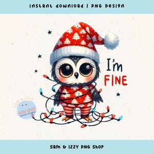 Je vais bien, joli hibou de Noël, sublimation de hibou, clipart festif de hibou, graphiques animaux sarcastiques de vacances, oiseaux mignons d'hiver Png, DTF