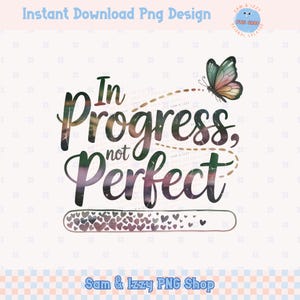 Le progrès, pas la perfection Png Designs par sublimation Graphismes motivants sur l'amour de soi Papillon floral Clipart Affirmation de positivité pour la santé mentale