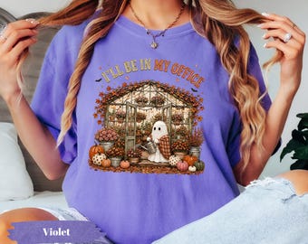 I'll Be In My Office Shirt, Fall Greenhouse Ghost Tee, Comfort Colors Garden Halloween Shirt, Plant Lover Spooky Season Tee
