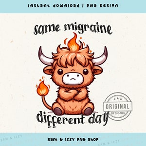 Migraine Tshirt Design, Migraine Png, Funny Sarcastic Migraine, My Head Hurts Shirt, Chronic Migraine, Migraine Warrior, Highland Cow Png