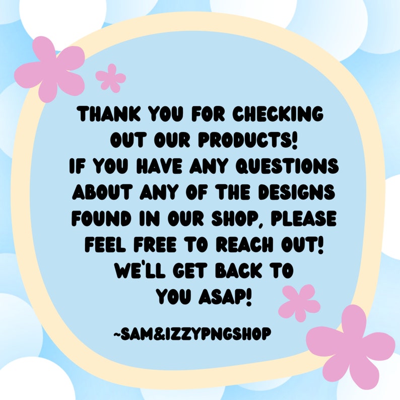 May include: A light blue circular graphic with the text "THANK YOU FOR CHECKING OUT OUR PRODUCTS!" and other text. Pink flower illustrations are in the corners. The shop name "SAM&IZZYPNGSHOP" is at the bottom.