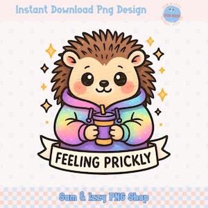 Gefühl des stacheligen Igels PNG | Kawaii Pastell Hoodie Tier Sublimation Design | Lustig Mentale Gesundheit Zitat Clipart | Süßer Sofort Download