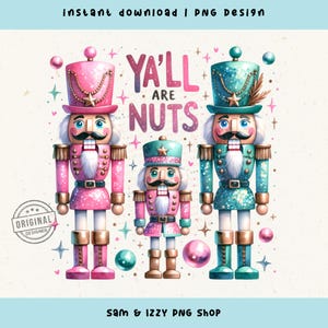 Ya'll Are Nuts Png, Clipart festivo de feriado rosa, Desenhos de sublimação de PNG de quebra-nozes fofos, Quebra-nozes engraçado de tendência de Natal para camisetas,