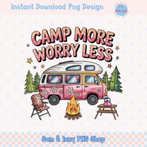 Campamento más, preocupaciones menos, imágenes prediseñadas de sublimación de autocaravanas, pegatinas para amantes de la acampada al aire libre, diseño digital de autocaravana, vida de campamento, caravana, DTF