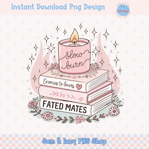 Peut inclure: Illustration numérique avec une pile de trois livres intitulés "Enemies to Lovers" et "Fated Mates", surmontée d'une bougie rose avec l'inscription "slow burn". Le design comprend des éléments floraux et des étoiles scintillantes.