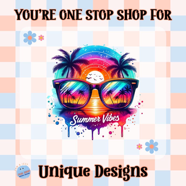 Może przedstawiać: Kolorowa grafika z tekstem "YOU'RE ONE STOP SHOP FOR UNIQUE DESIGNS." Obraz przedstawia okulary przeciwsłoneczne odbijające zach&oacute;d słońca z palmami i słowami "Summer Vibes."