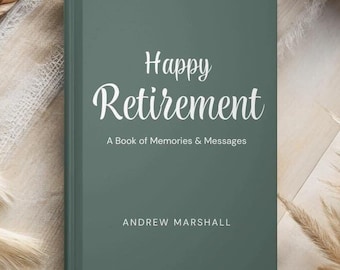 Happy Retirement, Retirement Party Guest Book, Memories & Messages, Personalized Retirement Keepsake, Custom Farewell Gift