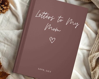 Briefe an meine Mutter Notizbuch, Liebes Mutter Journal, Muttertagsgeschenk, Benutzerdefiniertes Journal, personalisiertes Notizbuch Geschenk, Erinnerungsstück, Mutter Geburtstag
