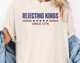 Rejecting Kings Comfort Colors Shirt: Patriotic Liberal Tee