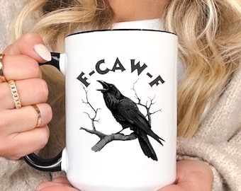 Funny F-Caw-F Crow Humor Coffee Mug, Raven Mug, Farm Animal Mug Gift, Crow Lover Gift, Raven Meme Coffee Mug