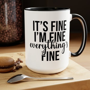 Funny &#39;It&#39;s Fine&#39; Coffee Mug: Sarcastic Introvert Gift