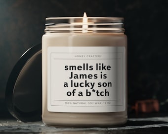 Smells Like Lucky Son Of A Candle Engagement Gift Customizable Candle Bridal Shower Gift Personalized Candle Bachelorette Gift