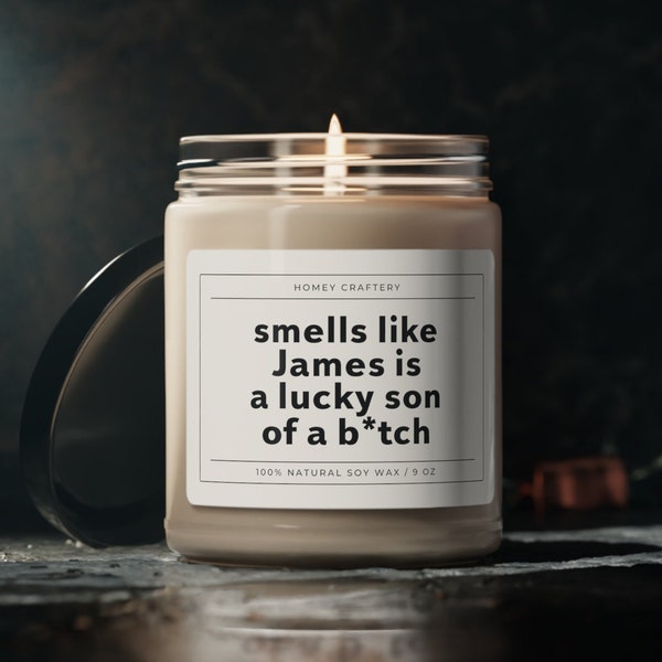 Smells Like Lucky Son Of A Candle Engagement Gift Customizable Candle Bridal Shower Gift Personalized Candle Bachelorette Gift