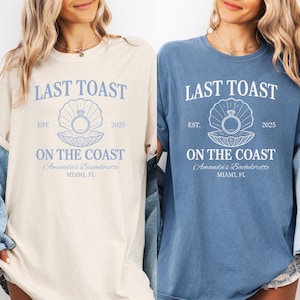 Komfortfarben Kundenspezifisches Bachelorette-Shirt Letzter Toast an der Küste Shirt Strand Bachelorette Shirt Muschel-Shirt Strand-Bacheloring-Shirt Braut zu sein