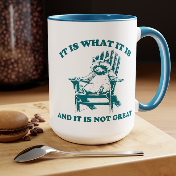 Funny Raccoon Meme Coffee Mug: Sarcastic Team Trash Gift